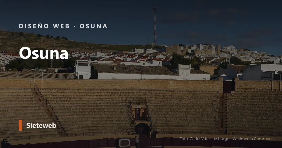 Vista de Osuna, donde Sieteweb diseña webs para pymes