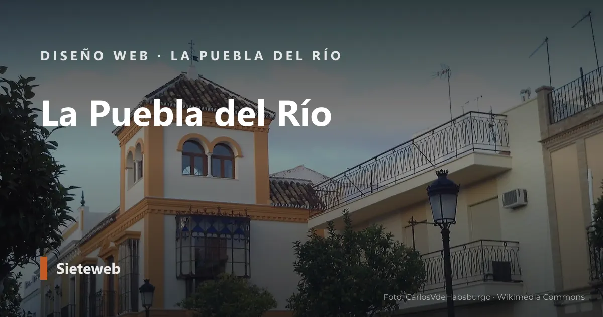 Vista de La Puebla del Río, donde Sieteweb diseña webs para pymes