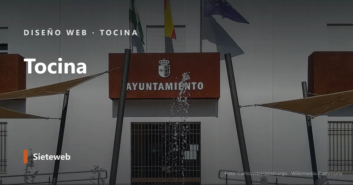 Vista de Tocina, donde Sieteweb diseña webs para pymes